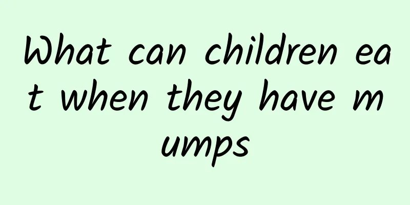 What can children eat when they have mumps