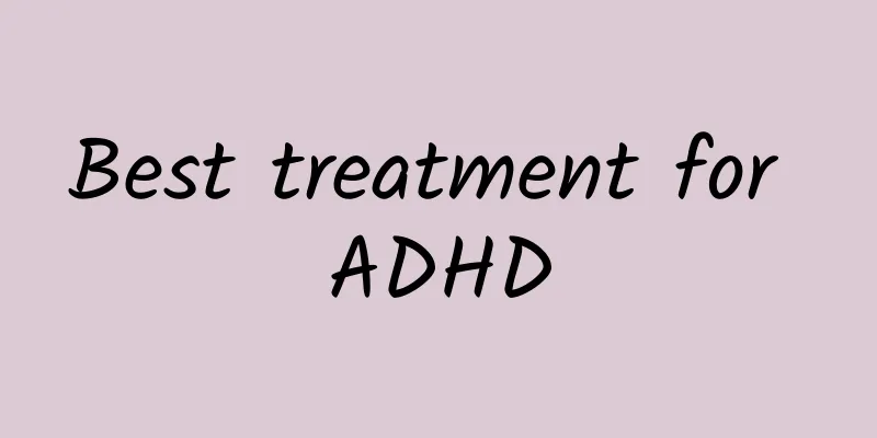Best treatment for ADHD