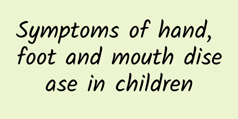 Symptoms of hand, foot and mouth disease in children