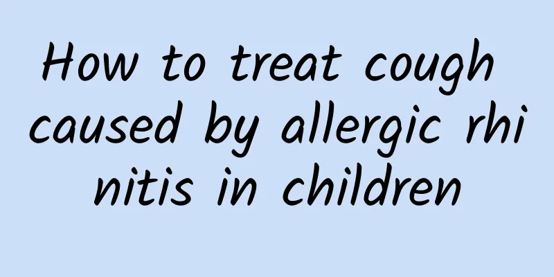 How to treat cough caused by allergic rhinitis in children