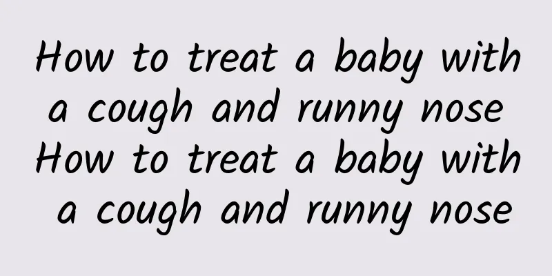 How to treat a baby with a cough and runny nose How to treat a baby with a cough and runny nose