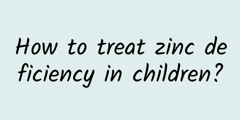 How to treat zinc deficiency in children?