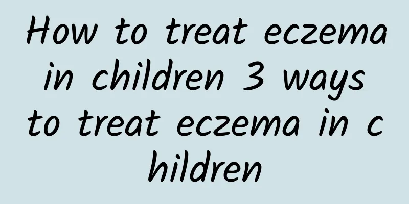 How to treat eczema in children 3 ways to treat eczema in children