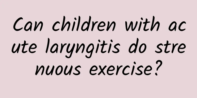 Can children with acute laryngitis do strenuous exercise?