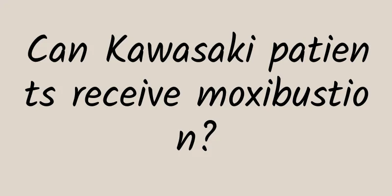 Can Kawasaki patients receive moxibustion?