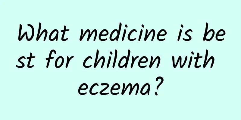 What medicine is best for children with eczema?