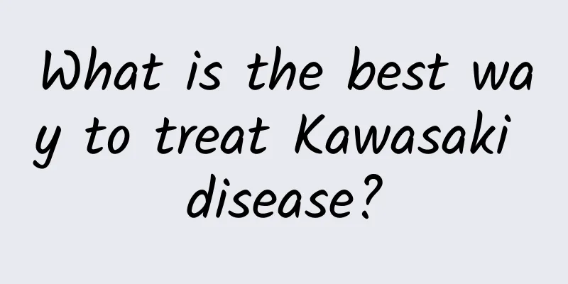 What is the best way to treat Kawasaki disease?